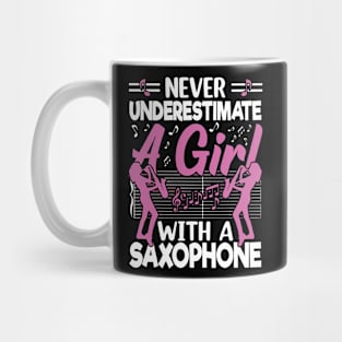 Never underestimate a GIRL with a saXOPHONE Mug